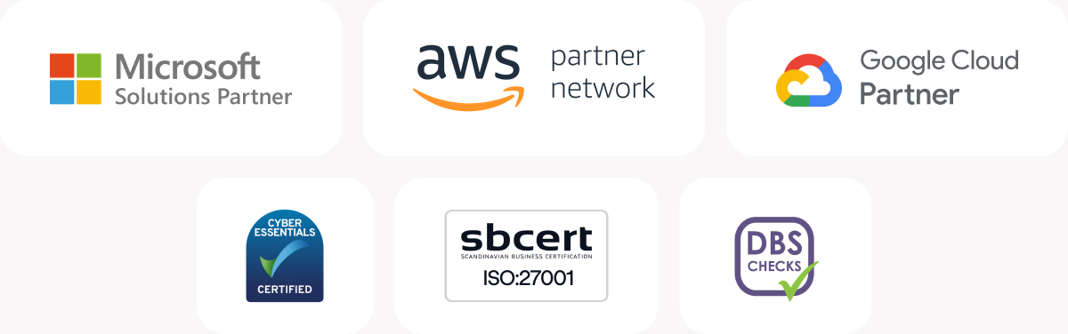 Microsoft Solutions Partner, AWS Partner Network, Google Cloud Partner, Cyber Essentials, ISO 27001 and DBS checks