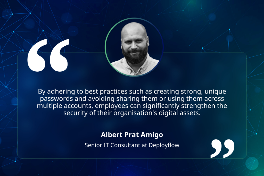 Unlocking the Power of Secure Passwords: A World Password Day Special
Albert Prat Amigo Deployflow